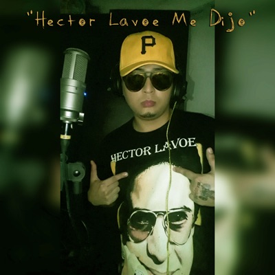 "Hector Lavoe Me Dijo" - Single
