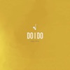 Do I Do - Single