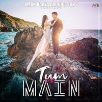 Tum Or Main - Single - Aman Darya Band Deepanshi Nagar, Vipin Lyricist & Aditya Mishra