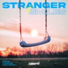 Stranger To Smiles - Single