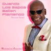 Cuando los Sapos Bailen Flamenco - Single