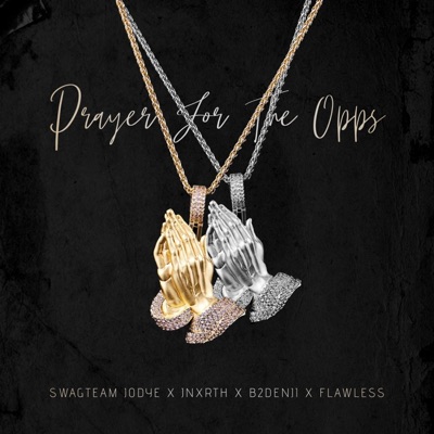 PRAYER FOR the OPPS (feat. JNXRTH, B2DENJI & Flawlesstakenote) - Single