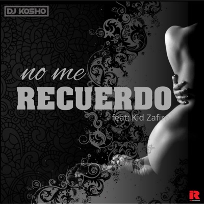 No Me Recuerdo (feat. Kid Zafiro) - Single