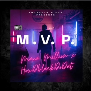 Mvp (feat. How D Black Do That)