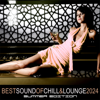 Best Sound of Chill & Lounge 2024 – Summer Edition - Verschiedene Interpret:innen