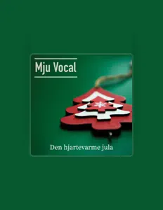 Poslechněte si interpreta Mju Vocal, sledujte hudební videa, přečtěte si životopis, podívejte se na data turné a další informace.