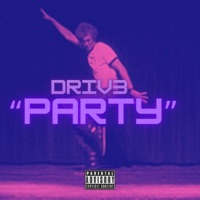 I Just Wanna Party - Single - Driv3