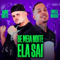 De Meia Noite Ela Sai - Single - Favela No Beat & Mano Cheffe