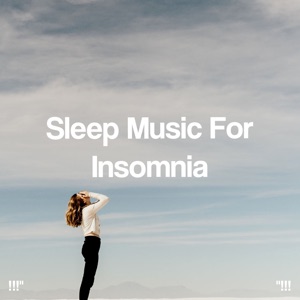 !!!" Sleep Music for Insomnia "!!!