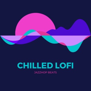 Chilled Lofi (JazzHop Beats)