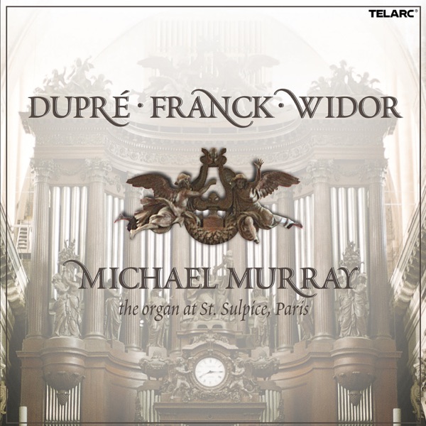 Duprè, Franck & Widor: Organ Works