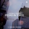 Pedro in Tokyo - Theobald Ringer lyrics