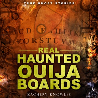 True Ghost Stories Real Haunted Ouija Boards Unabridged On
