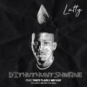 Dithuthuntshwane (feat. Thato Tladi & Way Kay BW)
