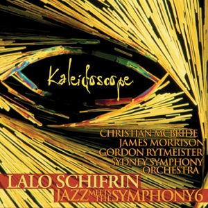 Kaleidoscope: Jazz Meets the Symphony #6 (feat. Christian McBride, James Morrison, Gordon Rytmeister & Sydney Symphony)