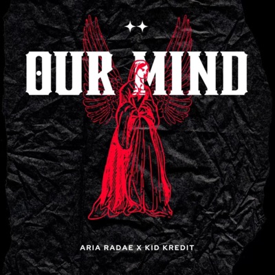 Our Mind (feat. Kid Kredit) - Single