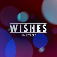 Wishes - Single - Ian Robert