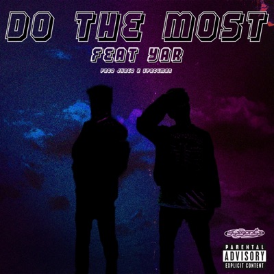Do the Most (feat. Yar) - Single