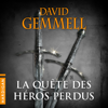 La Quête des héros perdus - David Gemmell