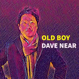 올드보이 - Single by Dave Near album reviews, ratings, credits