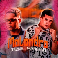 Malandra (feat. Demazinho) - Single - Novinho da Net