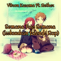 Semana Tras Semana (Isshuukan Friends Rap) (feat. Rether) - Single - Vitron Kasama