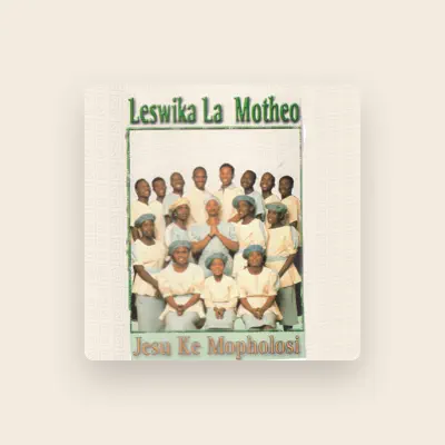 Listen to Leswika La Motheo, watch music videos, read bio, see tour dates & more!