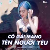 Cô Gái Mang Tên Người Yêu (Beat VinaHouse) - Single