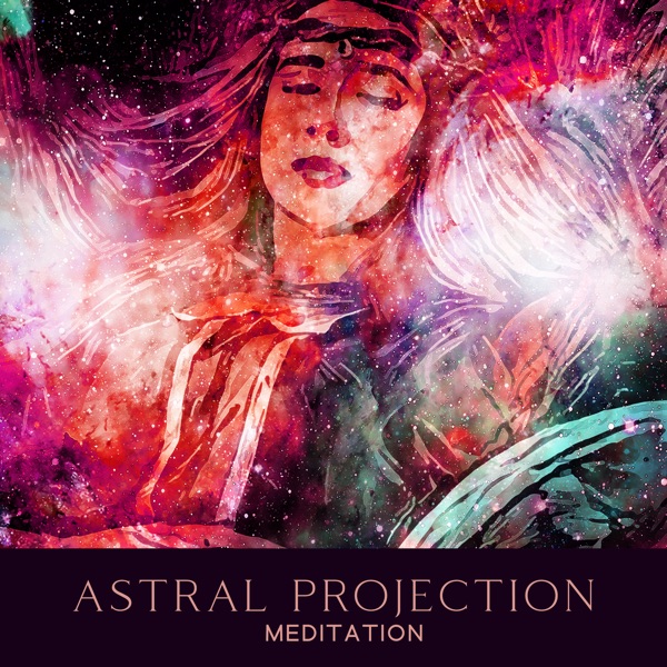 Astral Projection Meditation (Out - Of - Body Experience, Leave Your Body While Sleeping, Shamanic Dreaming)