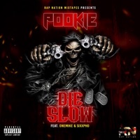 Die Slow (feat. TBE Pookie, ONEMIKE & SIXXPHO) - Single - RapNation Mixtapes