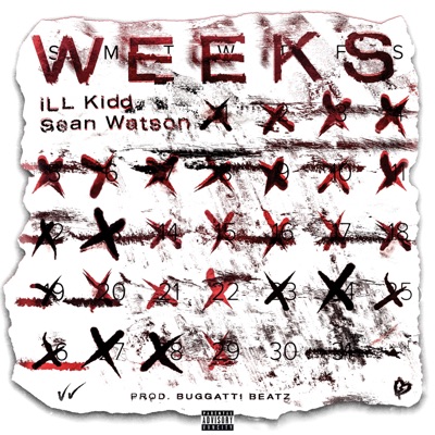 Weeks (feat. Sean Watson & iLL Kidd) - Single