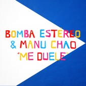 Bomba Estéreo - Me Duele