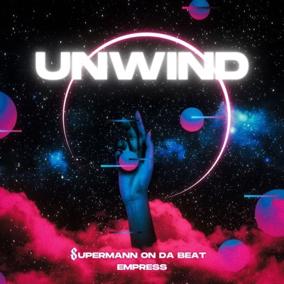 Unwind (feat. Empress MC) - Single