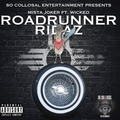 Roadrunner Ridaz (feat. Wicked) - Single