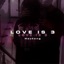 Love is 3 - Single
