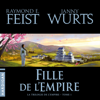 Fille de l'Empire - Raymond E. Feist & Janny Wurts