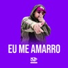 Eu Me Amarro (feat. MC Rick, MC Dioguinho & MC V4) - Single