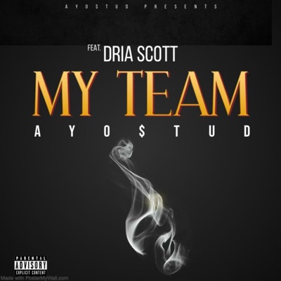 My Team (feat. Dria Scott) - Single