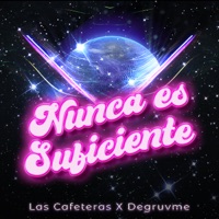 Nunca Es Suficiente - Single - Las Cafeteras & Degruvme