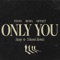 Only You (feat. Rema & Offset) [STANY & Tchami Remix] artwork