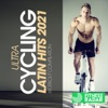 Ultra Cycling Latin Hits 2021 Workout Compilation (Fitness Version)