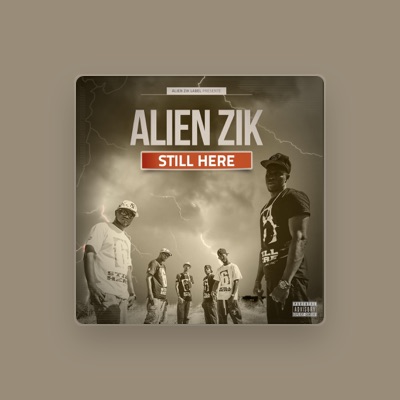 Listen to Alien Zik, watch music videos, read bio, see tour dates & more!