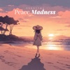 Peace Madness - Single