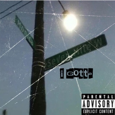 I Gotta - Single