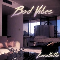 (We Don't Need Those) Bad Vibes (feat. Derrick Tate) - Single - Lavallette