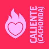 Caliente (Cachonda) [Extended Mix] artwork