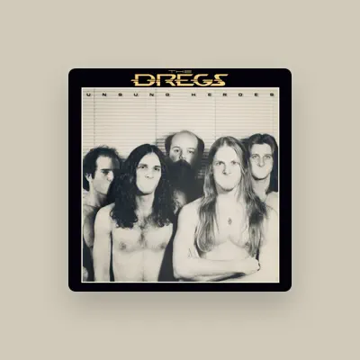 Listen to The Dregs, watch music videos, read bio, see tour dates & more!