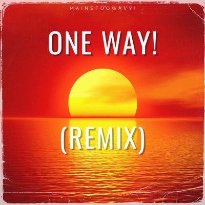 One Way! (Remix) [Remix] - Single