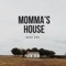 Momma's House - Greg Cox lyrics