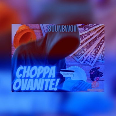 Choppa Ovanite - Single